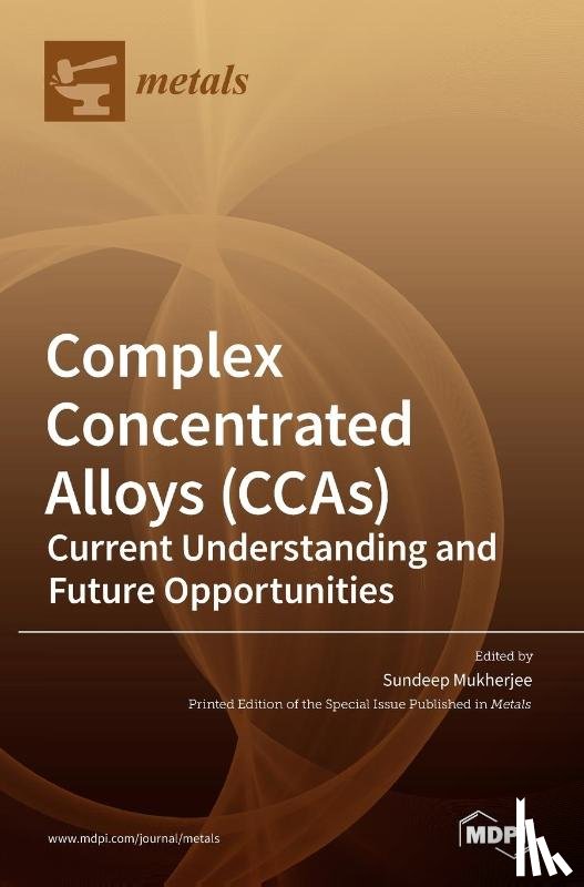 Mukherjee, Sundeep - Complex Concentrated Alloys (CCAs)