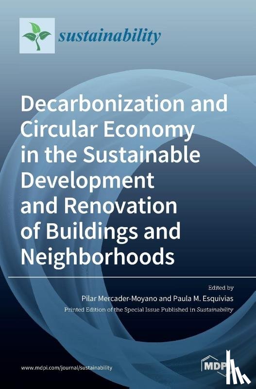 Mercader-Moyano, Pilar - Decarbonization and Circular Economy in the Sustainable Development and Renovation of Buildings and Neighborhoods