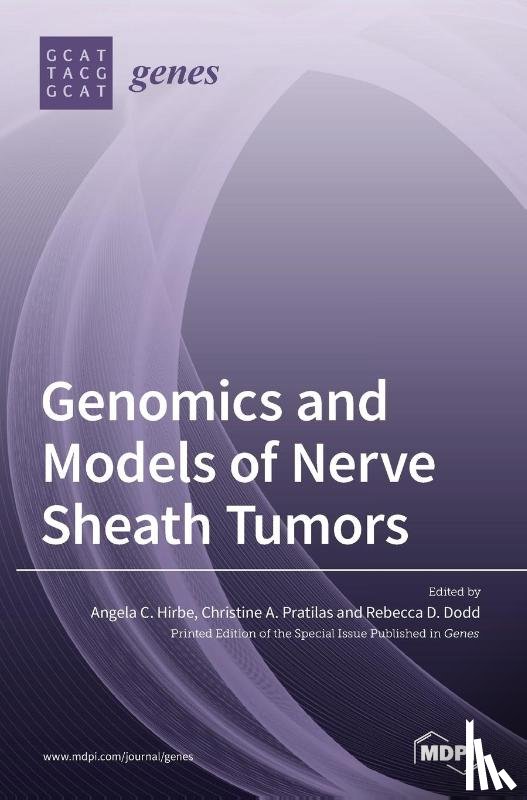 ANGELA, C. HIRBE - Genomics and Models of Nerve Sheath Tumors