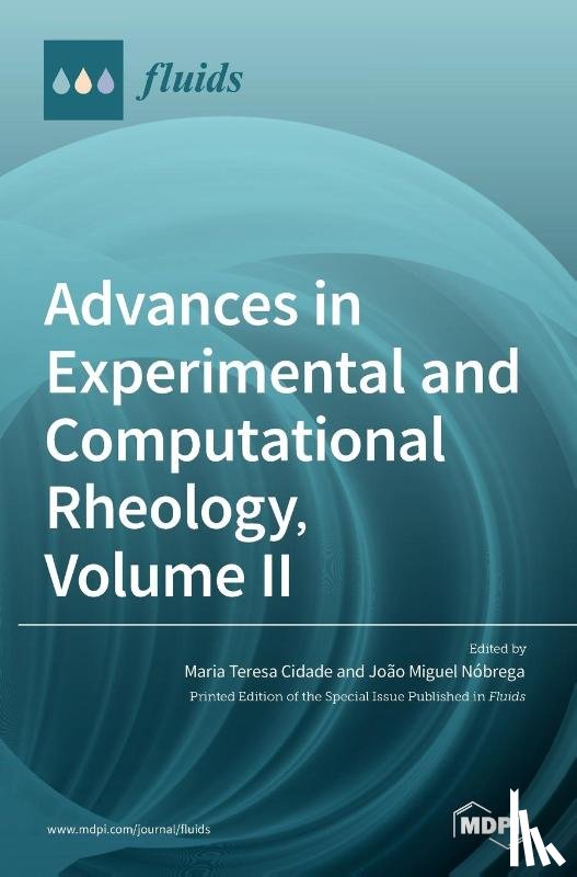 Cidade, Maria Teresa - Advances in Experimental and Computational Rheology, Volume II