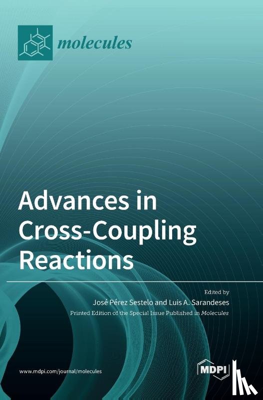 Sestelo, José Pérez - Advances in Cross-Coupling Reactions