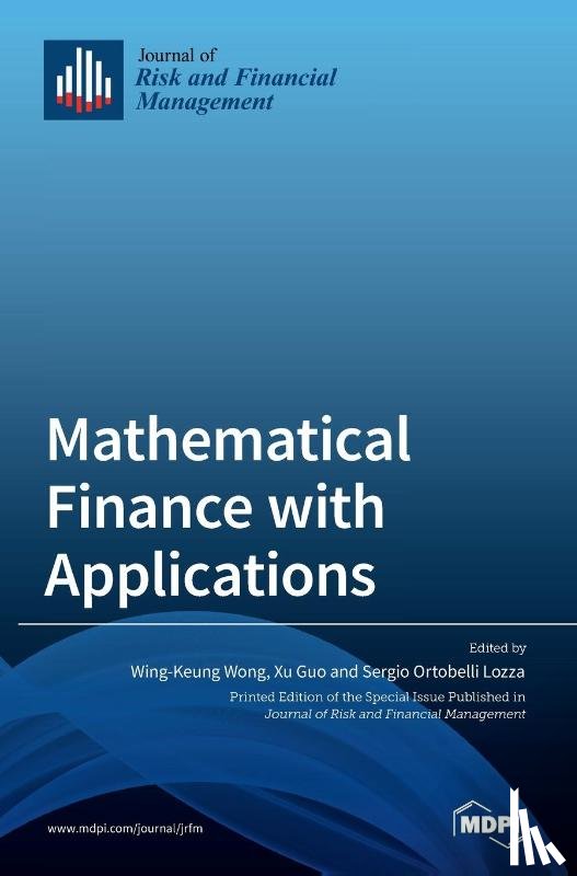 WING-KEUNG WONG - Mathematical Finance with Applications
