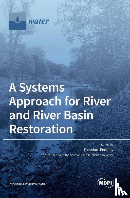 ENDRENY, THEODORE - A Systems Approach for River and River Basin Restoration