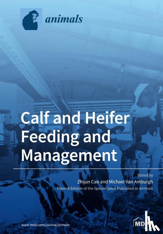 Cao, Zhijun - Calf and Heifer Feeding and management