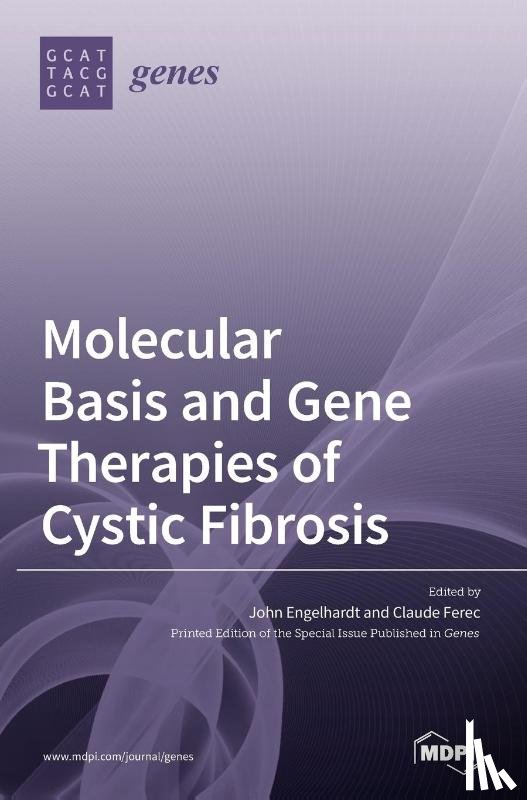 Engelhardt, John - Molecular Basis and Gene Therapies of Cystic Fibrosis