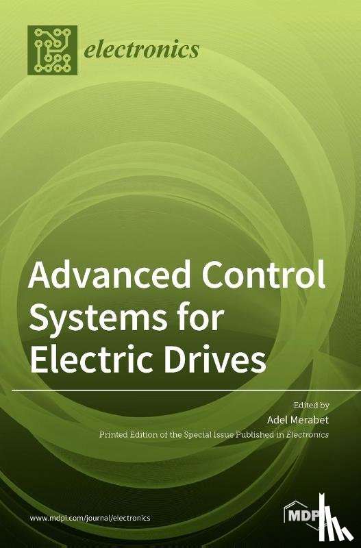 ADEL MERABET - Advanced Control Systems for Electric Drives
