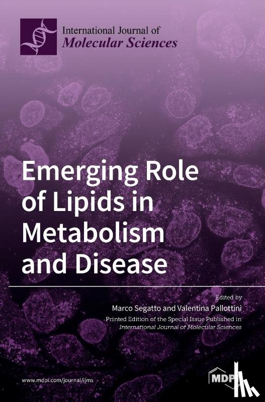 SEGATTO, MARCO - Emerging Role of Lipids in Metabolism and Disease