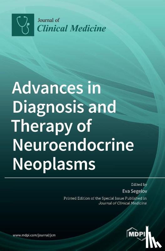 Segelov, Eva - Advances in Diagnosis and Therapy of Neuroendocrine Neoplasms