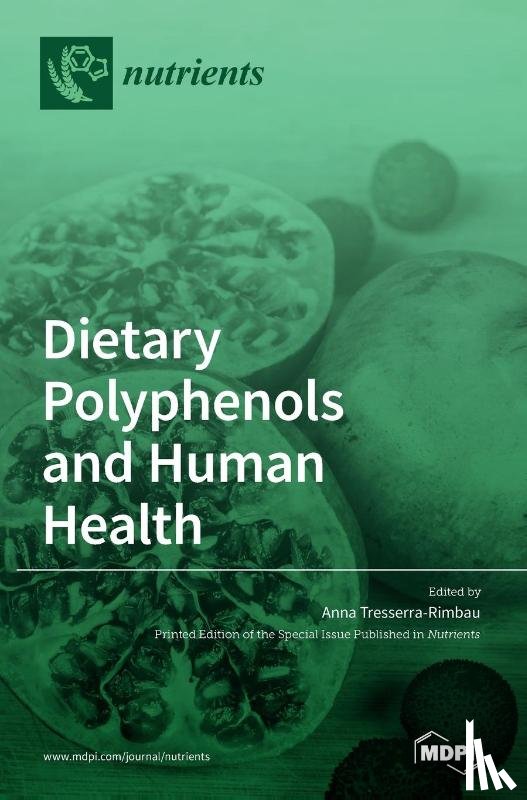 Tresserra-Rimbau, Anna - Dietary Polyphenols and Human Health