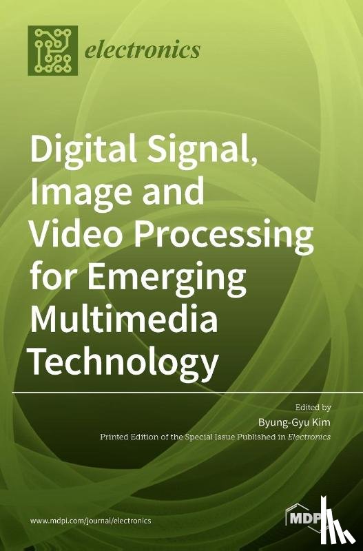 Kim, Byung-Gyu - Digital Signal, Image and Video Processing for Emerging Multimedia Technology