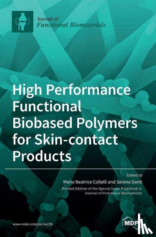 Coltelli, Maria Beatrice - High Performance Functional Bio-based Polymers for Skin-contact Products
