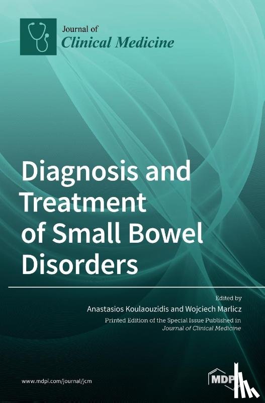 Koulaouzidis, Anastasios - Diagnosis and Treatment of Small Bowel Disorders