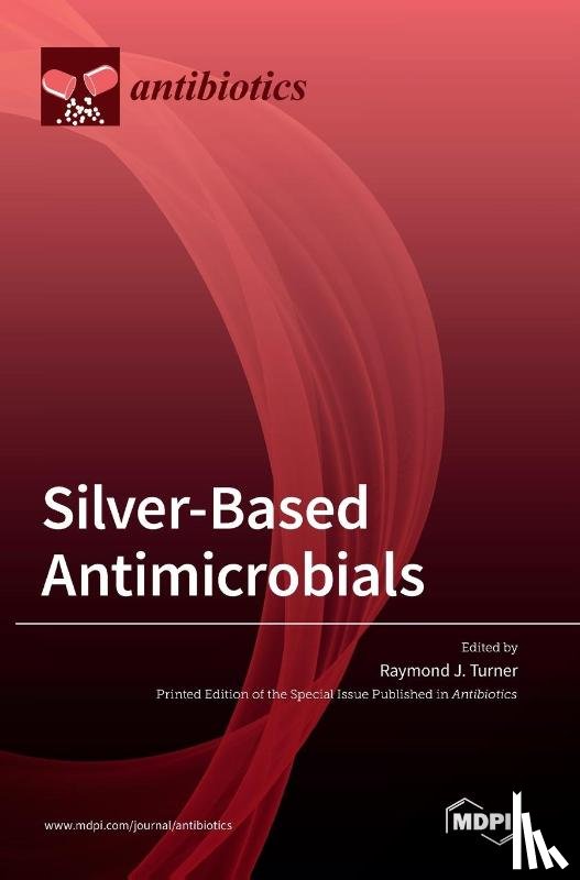 TURNER, RAYMOND - Silver-Based Antimicrobials