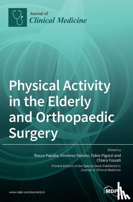 Papalia, Rocco - Physical Activity in the Elderly and Orthopaedic Surgery