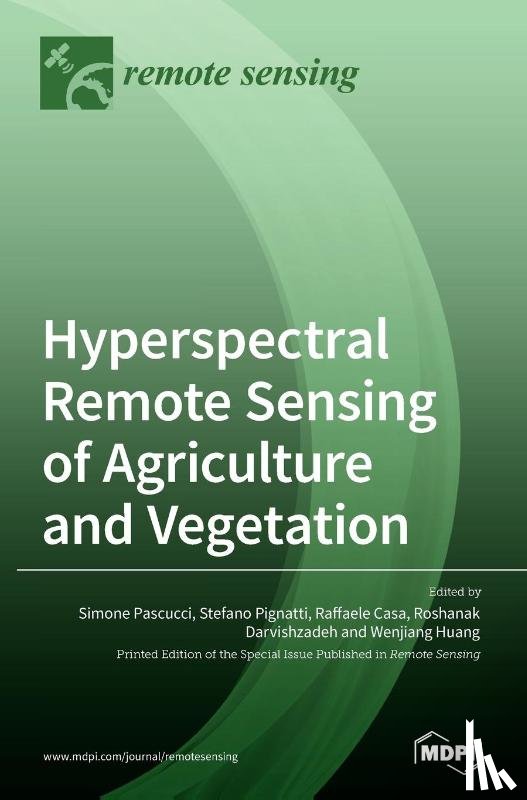 Pascucci, Simone - Hyperspectral Remote Sensing of Agriculture and Vegetation