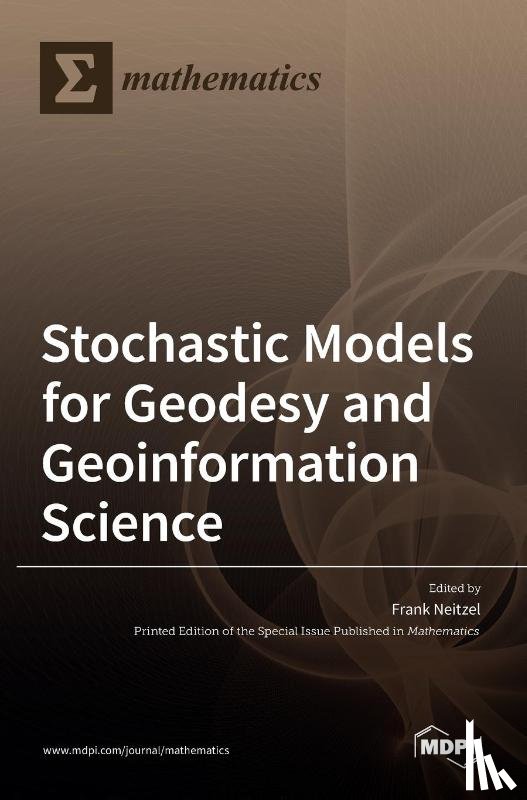 NEITZEL, FRANK - Stochastic Models for Geodesy and Geoinformation Science