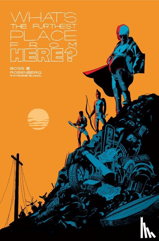 Rosenberg, Matthew, Boss, Tyler - What's the furthest place from here 1 (HC)