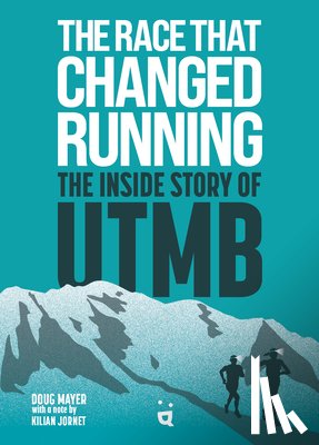Mayer, Doug - The Race That Changed Running