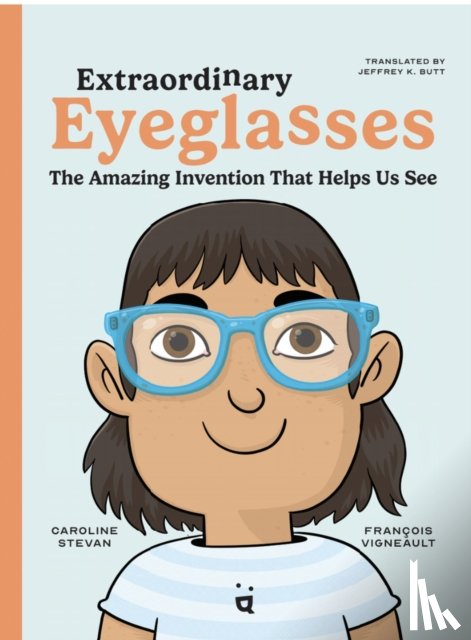 Stevan, Caroline - Extraordinary Eyeglasses