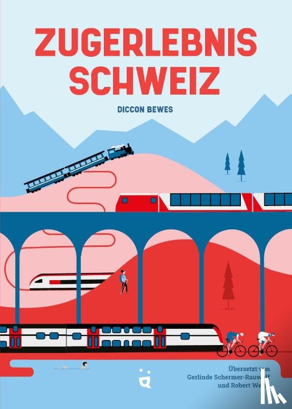 Bewes, Diccon - Zugerlebnis Schweiz
