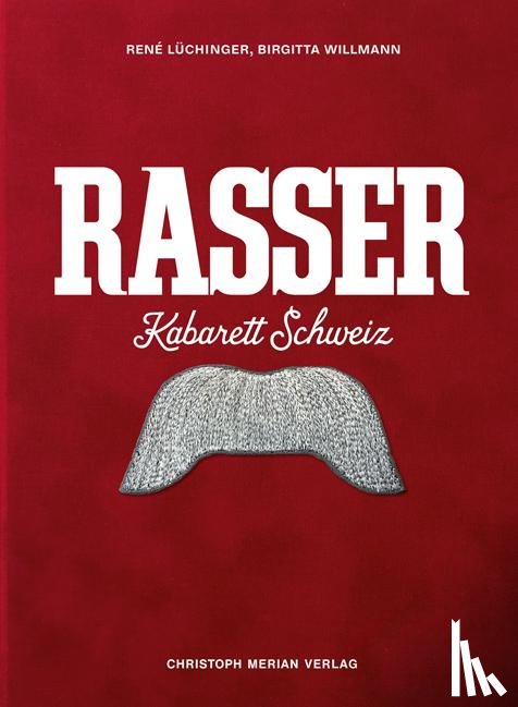 Lüchinger, René, Willmann, Brigitta - Rasser. Kabarett Schweiz