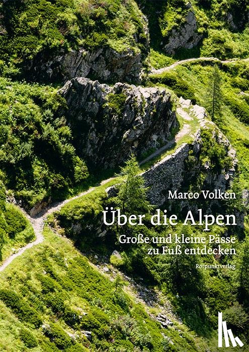 Volken, Marco - Über die Alpen