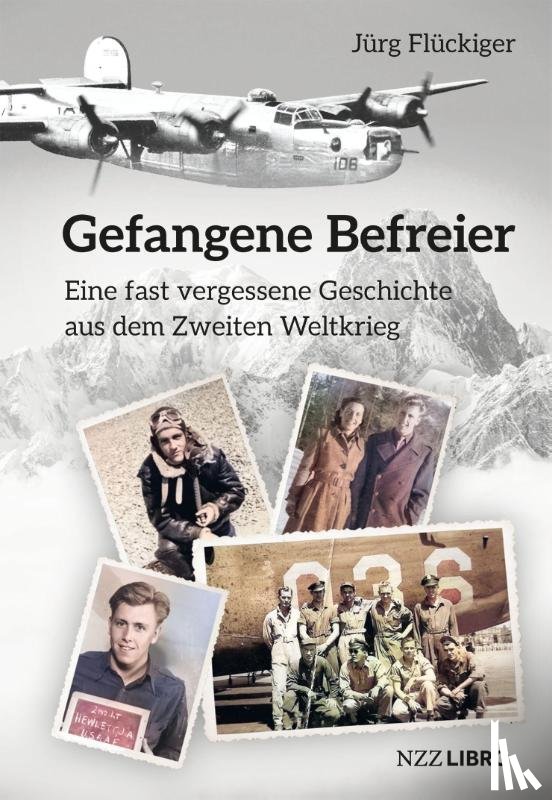 Flückiger, Jürg - Gefangene Befreier