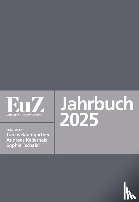 Kellerhals, Andreas - EuZ - Zeitschrift für Europarecht - Jahrbuch 2025