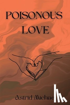 Michael, Astrid - Poisonous Love