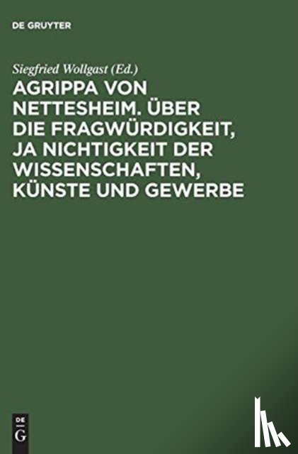 von Nettesheim, Agrippa - Ueber Die Fragwuerdigkeit, JA Nichtigkeit Der Wissenschaften, Kuenste Und Gewerbe
