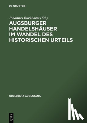 AA - Augsburger Handelshaeuser Im Wandel DES Historischen Urteils
