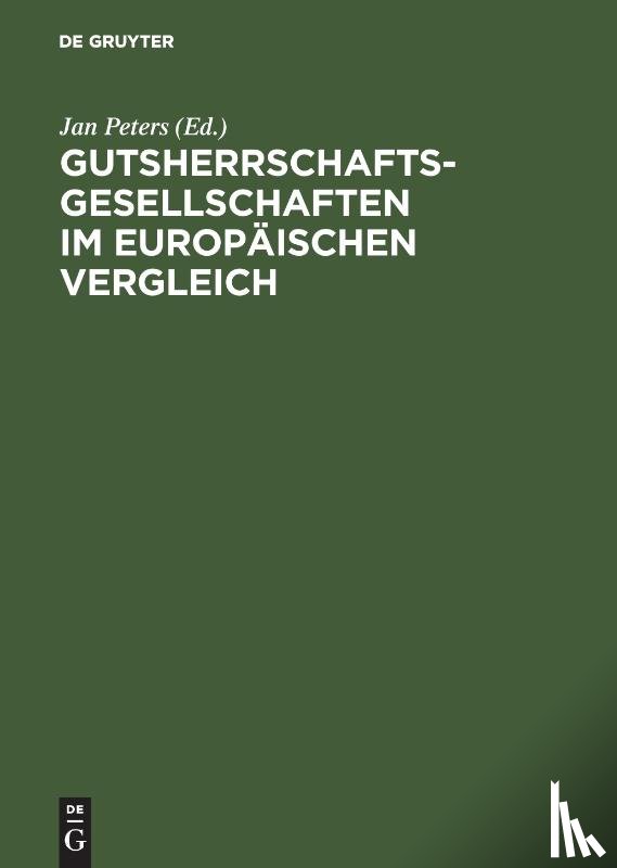 Peters, J. - Gutsherrschaftsgesellschaften Im Europaischen Vergleich