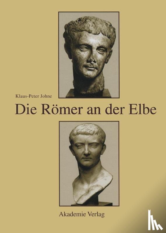 Johne, Klaus-Peter - Die Roemer an Der Elbe