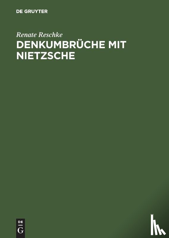 Reschke, Renate - Denkumbruche mit Nietzsche
