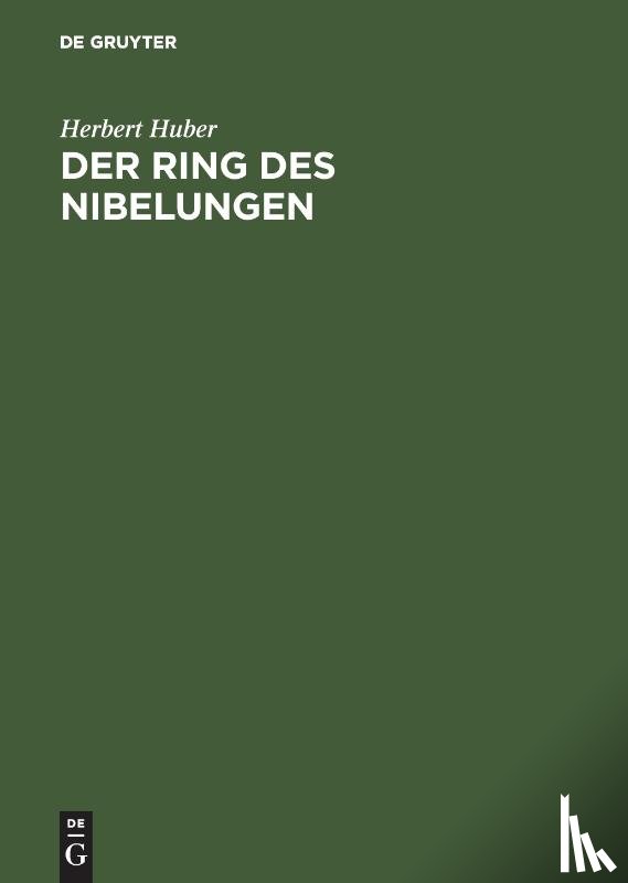 Huber, Herbert - Der Ring des Nibelungen