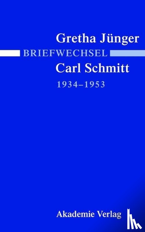  - Briefwechsel Gretha Junger Und Carl Schmitt 1934-1953