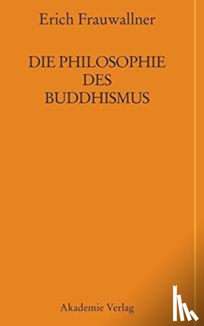 Frauwallner, Erich - Die Philosophie des Buddhismus