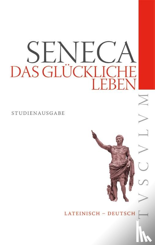 Seneca - Das glückliche Leben / De vita beata