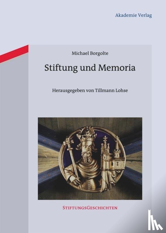 Borgolte, Michael - Stiftung und Memoria
