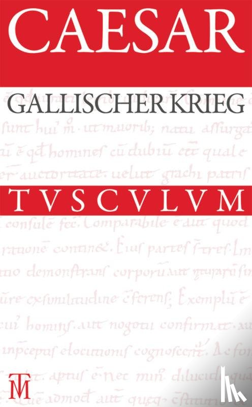Caesar - Der Gallische Krieg / Bellum Gallicum