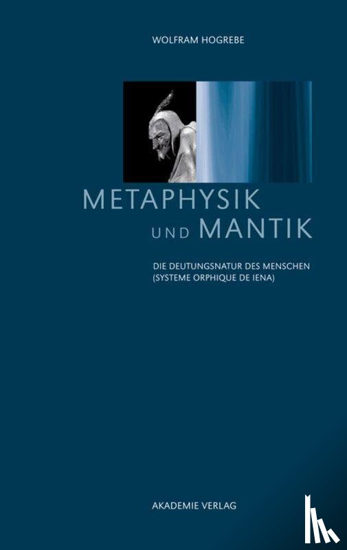 Hogrebe, Wolfram - Metaphysik und Mantik