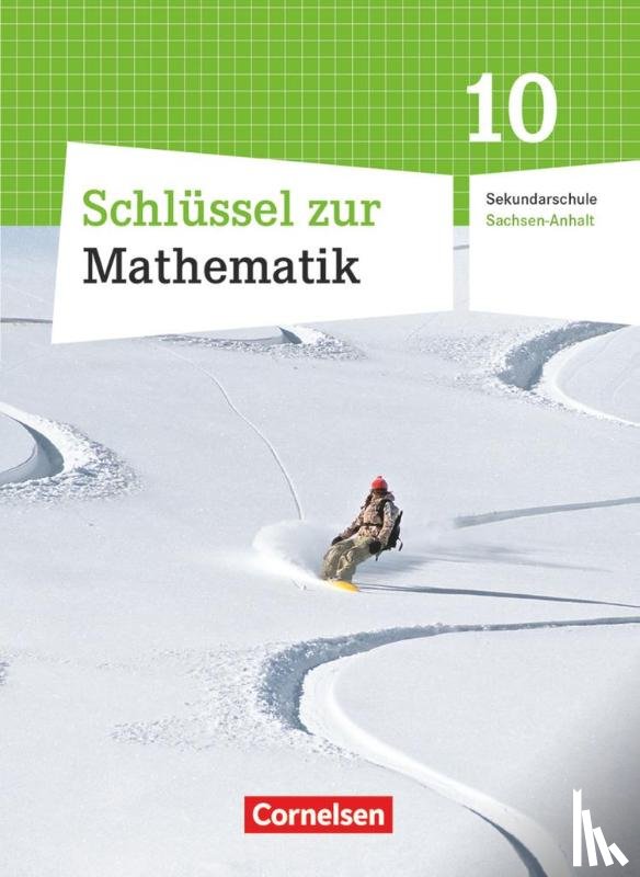 Gabriel, Ilona, Knospe, Ines, Koullen, Reinhold, Schubert, Gabriele - Mathematik 10. Schuljahr. Schülerbuch Schlüssel . Sekundarschule Sachsen-Anhalt