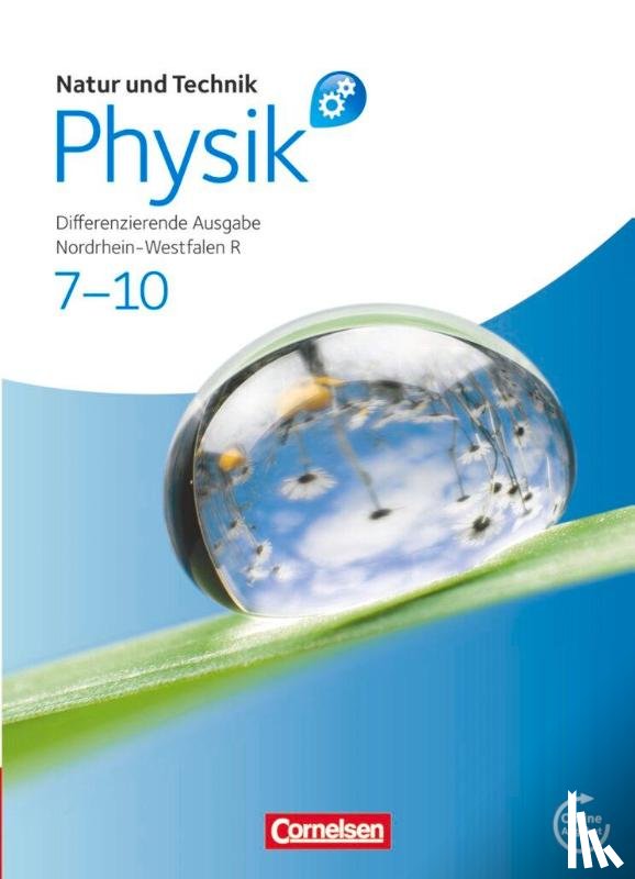Bresler, Siegfried, Heepmann, Bernd, Hellendrung, Holger, Hörter, Christian - Natur und Technik - Physik 7.-10. Schuljahr. Schülerbuch mit Online-Angebot. Differenzierende Ausgabe Realschule Nordrhein-Westfalen