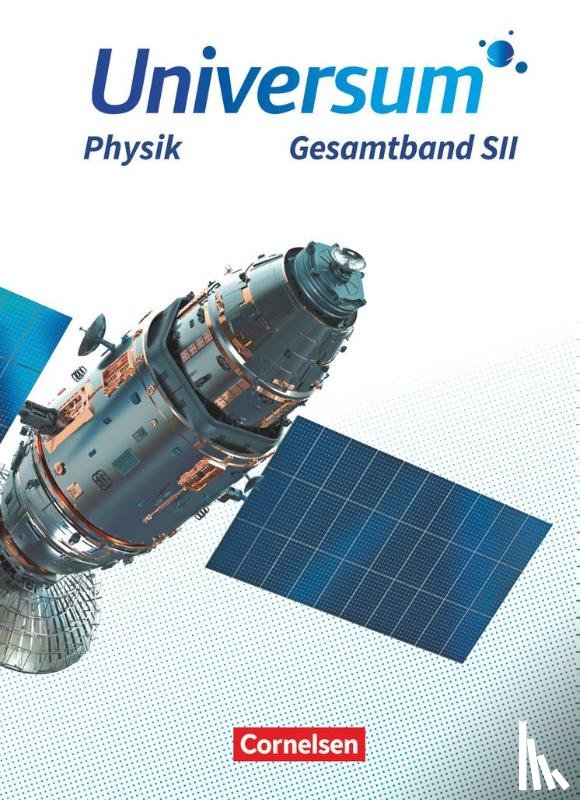 Emse, Anneke, Pröhl, Inka Katharina, Carmesin, Hans-Otto - Universum Physik Sekundarstufe II. Gesamtband - Schülerbuch