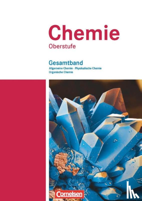 Arnold, Karin, Dietrich, Volkmar, Eberle, Andreas, Grimmer, Andreas - Chemie Oberstufe. Allgemeine Chemie, Physikalische Chemie und Organische Chemie. Westliche Bundesländer. Schülerbuch. Gesamtband