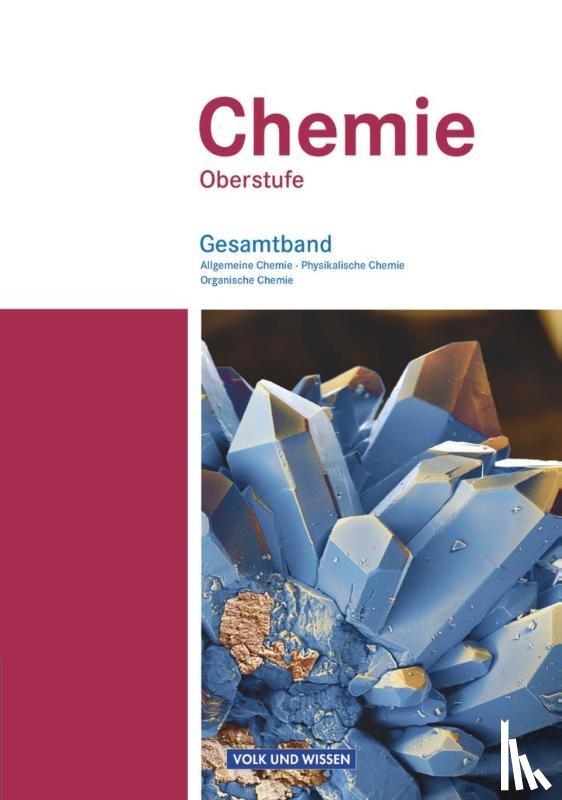 Arnold, Karin, Dietrich, Volkmar, Eberle, Andreas, Grimmer, Andreas - Chemie Oberstufe. Schülerbuch. Gesamtband. Östliche Bundesländer und Berlin