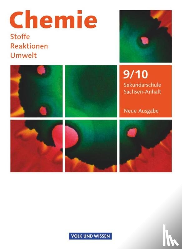 Arndt, Barbara, Arnold, Karin, Block, Adolf, Dietrich, Volkmar - Chemie: Stoffe - Reaktionen - Umwelt 9./10. Schuljahr. Schülerbuch Sekundarschule Sachsen-Anhalt