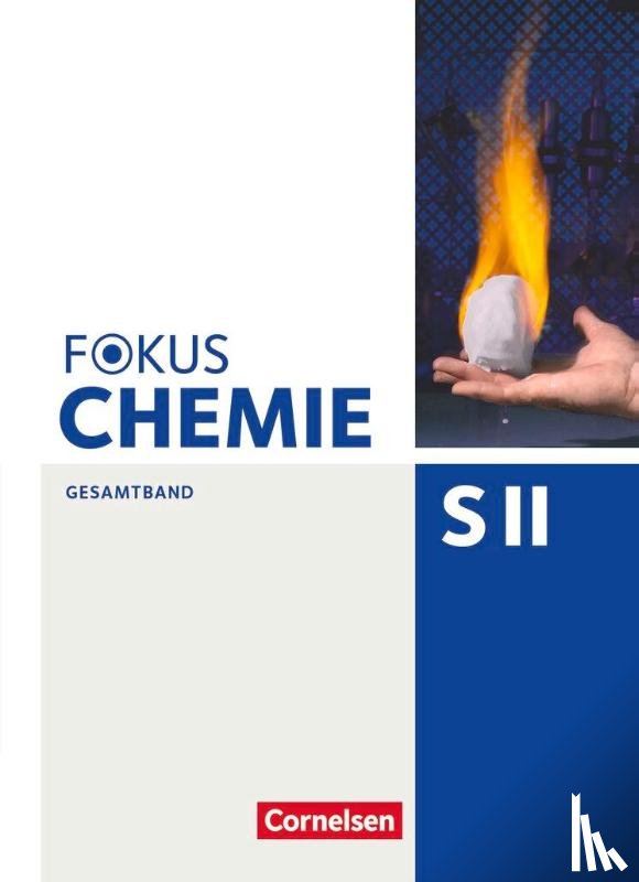 Fischedick, Arno, Rehbein, Marcus, Spier, Christa, Stein, Michael A. - Fokus Chemie - Sekundarstufe II Gesamtband - Allgemeine Ausgabe - Schülerbuch