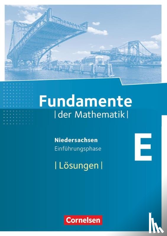 Krysmalski, Markus, Lütticken, Renatus, Mentzendorff, Arne, Niemann, Thorsten - Fundamente der Mathematik - Einführungsphase - Lösungen zum Schülerbuch - Niedersachsen