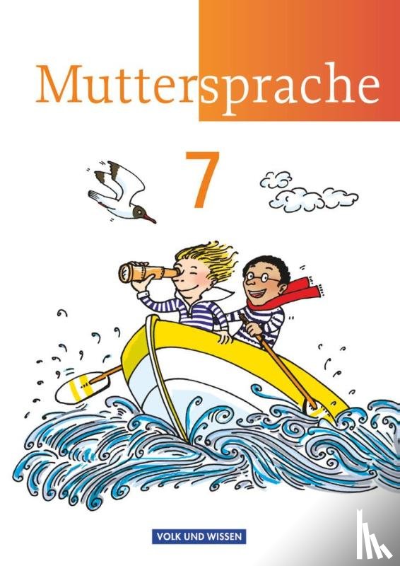 Kaiser-Deutrich, Brita, Oehme, Viola, Pietzsch, Gerda, Ploog, Gitta-Bianca - Muttersprache 7. Schuljahr. Schülerbuch. Östliche Bundesländer und Berlin